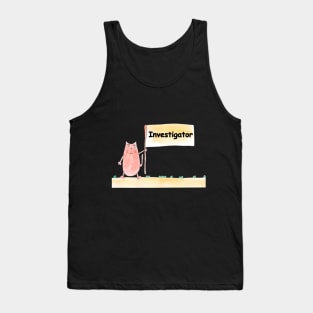 Investigator. Profession, work, job. Cat shows a banner with the inscription. Watercolor illustration. A gift for a professional. Tank Top